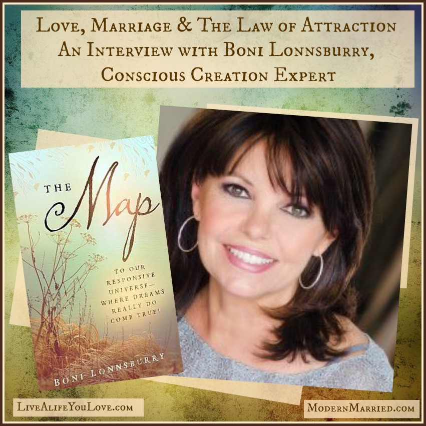 Boni Lonnsburry Interview, law of attraction, love, marriage, The Map Book, creating a life you love