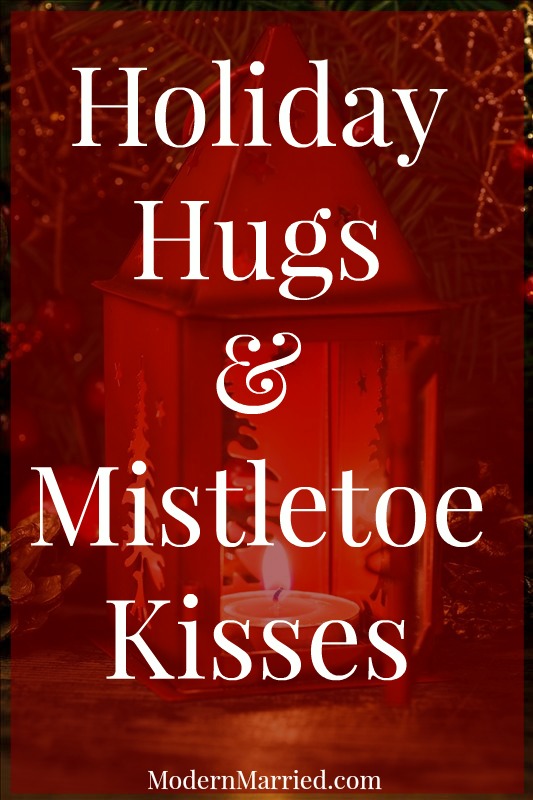 Holiday Hugs and Mistletoe Kisses - Christmas Quote