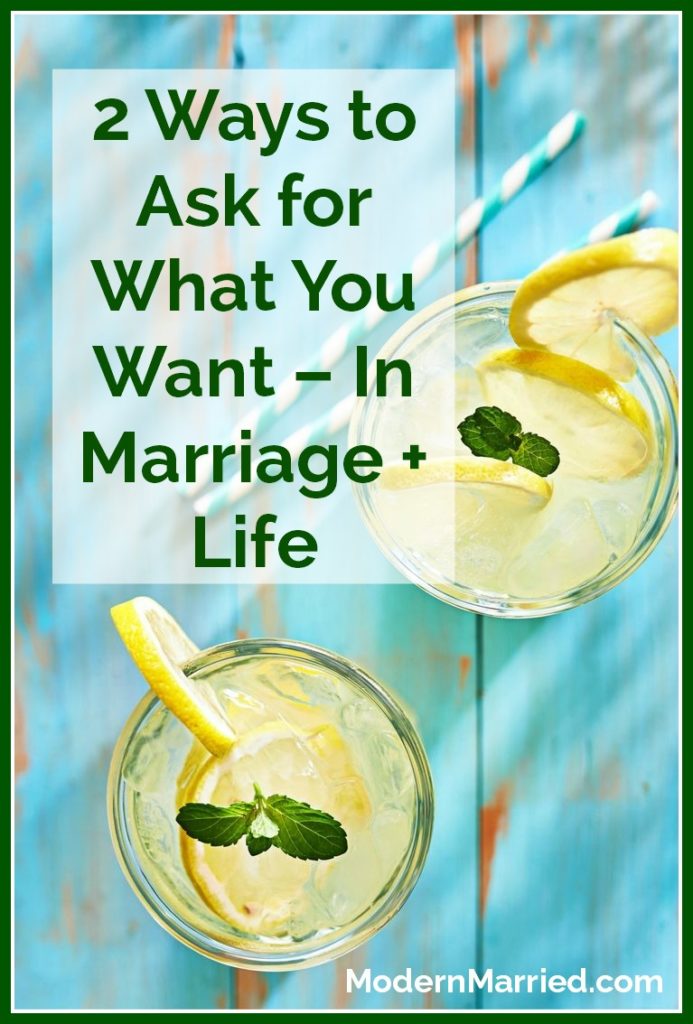 marriage advice how to ask for what you want, marriage coaching, relationship coaching, marriage tips, happy marriage