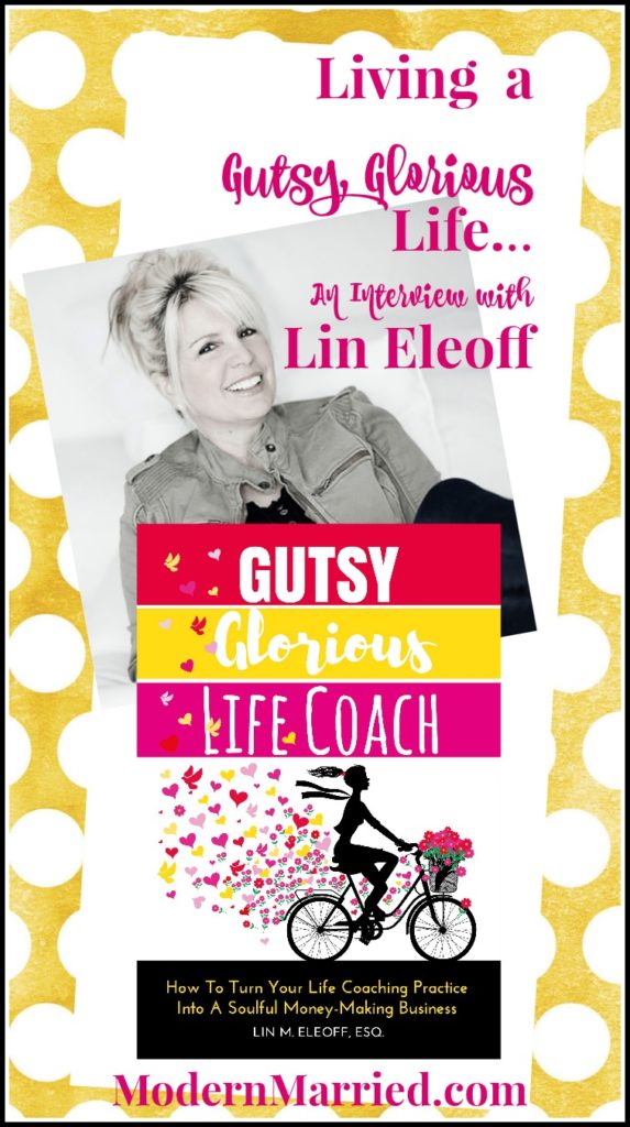 lin eleoff modernmarried.com interview gutsy glorious life coach book